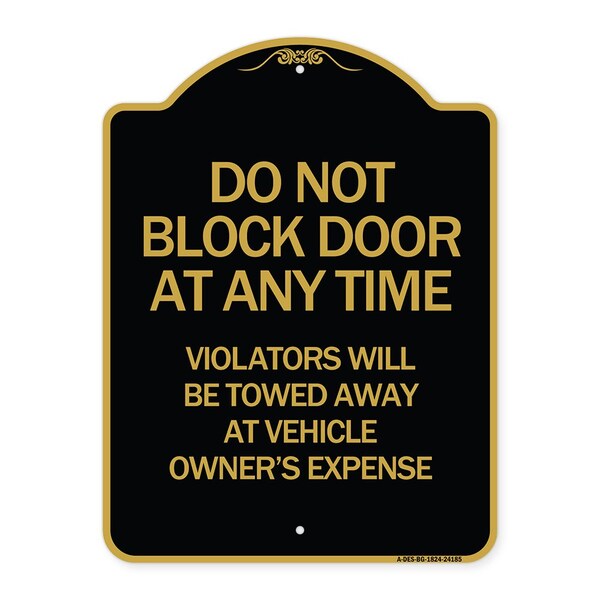 Signmission Do Not Block Door at Anytime Violators Will Be Towed Away at Owner Expense, A-DES-BG-1824-24185 A-DES-BG-1824-24185 - main